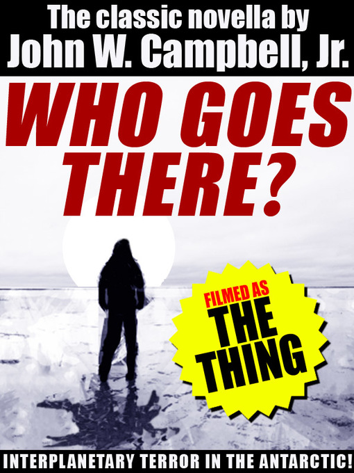 Title details for Who Goes There? by John W. Campbell Jr. - Available